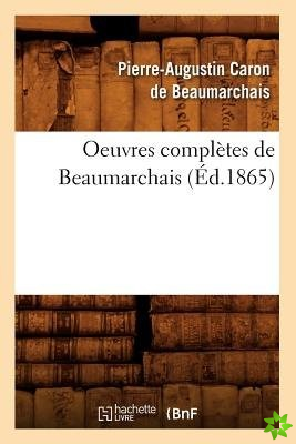 Oeuvres Completes de Beaumarchais (Ed.1865)
