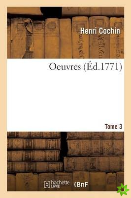 Oeuvres. Nouvelle Edition, Tome 3