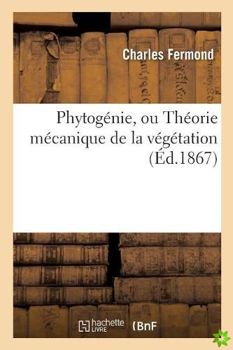 Phytogenie, Ou Theorie Mecanique de la Vegetation