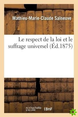 Respect de La Loi Et Le Suffrage Universel