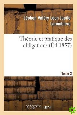 Theorie Et Pratique Des Obligations Tome 2