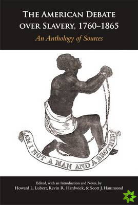 American Debate over Slavery, 1760-1865