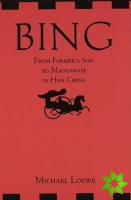 Bing: From Farmer's Son to Magistrate in Han China