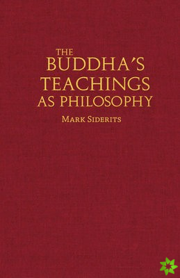 Buddha's Teachings As Philosophy
