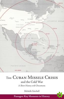 Cuban Missile Crisis and the Cold War