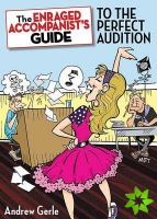 Enraged Accompanist's Guide to the Perfect Audition