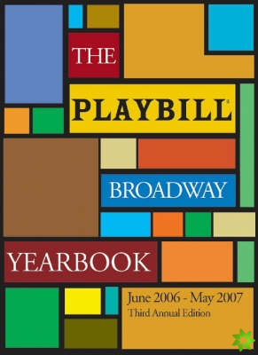 Playbill Broadway Yearbook 2006-2007