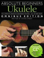 Absolute Beginners Ukulele Omnibus Edition
