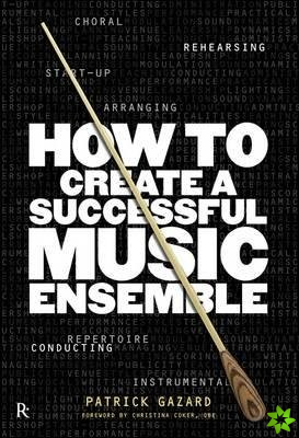 How To Create A Successful Music Ensemble
