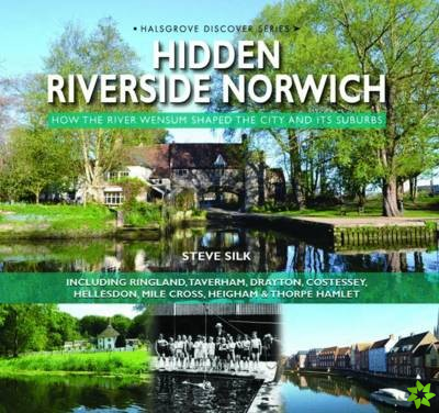 Hidden Riverside Norwich