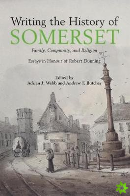 Writing the History of Somerset