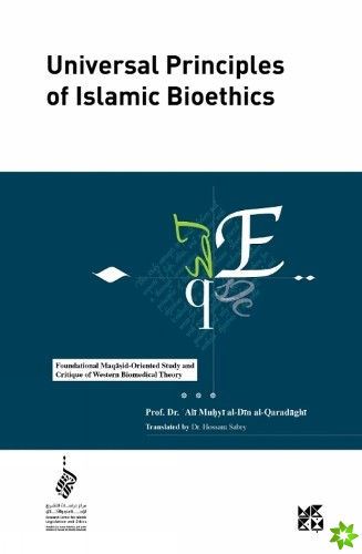 Universal Principles of Islamic Bioethics
