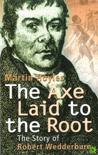 Axe Laid To The Root