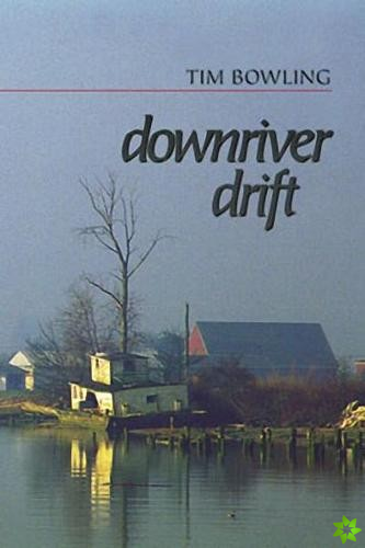 Downriver Drift
