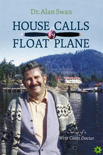 House Calls by Float Plane