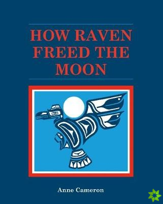 How Raven Freed the Moon