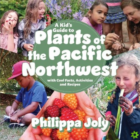 Kids Guide to Plants of the Pacific Northwest