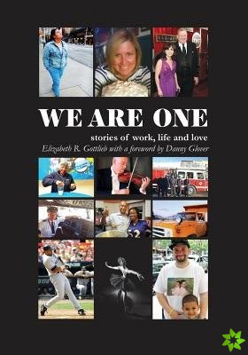 We Are One - Stories of Work, Life and Love