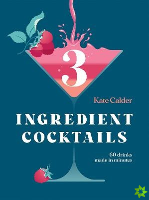 Three Ingredient Cocktails