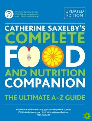 Catherine Saxelby's Complete Food and Nutrition Companion