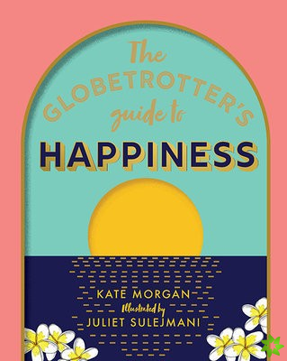 Globetrotter's Guide to Happiness