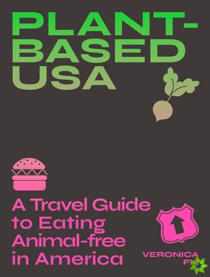 Plant-based USA: A Travel Guide to Eating Animal-free in America