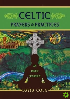 Celtic Prayers & Practices