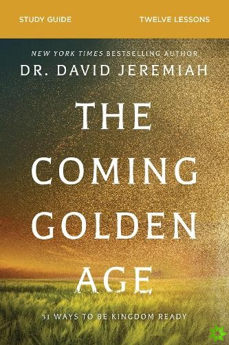 Coming Golden Age Bible Study Guide