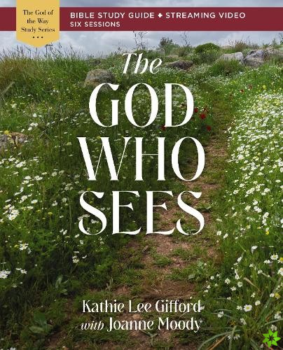 God Who Sees Bible Study Guide plus Streaming Video