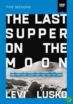 Last Supper on the Moon Video Study