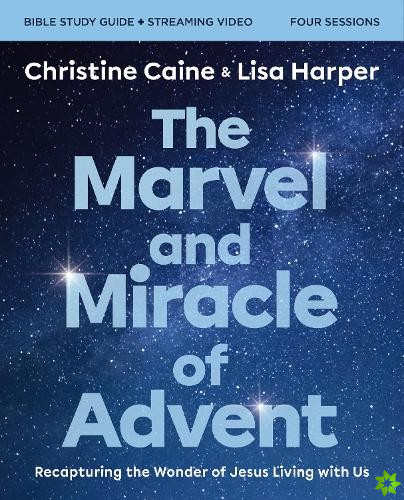 Marvel and Miracle of Advent Bible Study Guide plus Streaming Video
