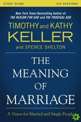 Meaning of Marriage Study Guide
