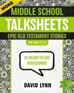 More Middle School TalkSheets, Epic Old Testament Stories