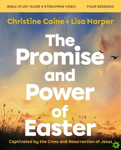 Promise and Power of Easter Bible Study Guide plus Streaming Video