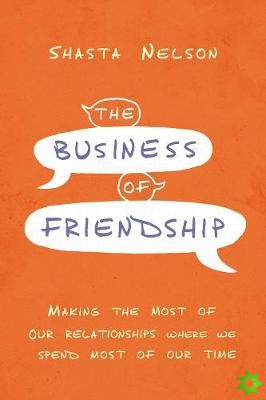 Business of Friendship