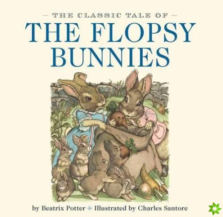 Classic Tale of the Flopsy Bunnies