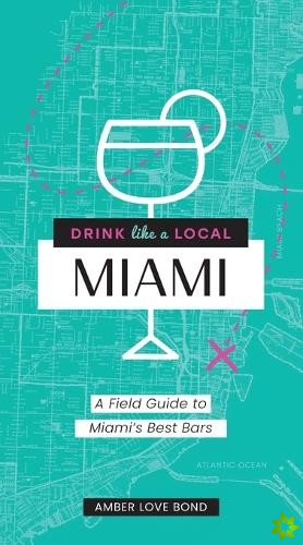 Drink Like a Local: Miami