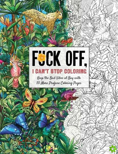 Fuck Off, I Can't Stop Coloring