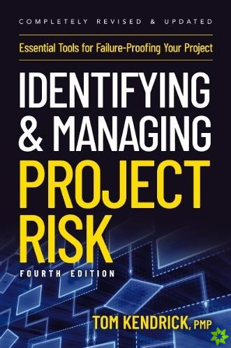 Identifying and Managing Project Risk 4th Edition