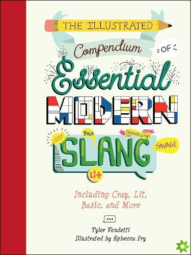 Illustrated Compendium of Essential Modern Slang