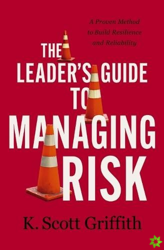 Leader's Guide to Managing Risk