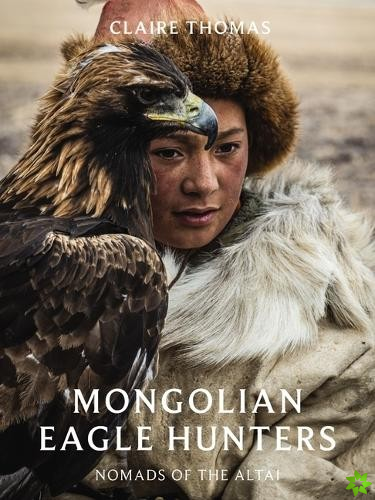 Mongolian Eagle Hunters