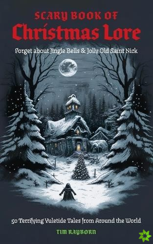 Scary Book of Christmas Lore
