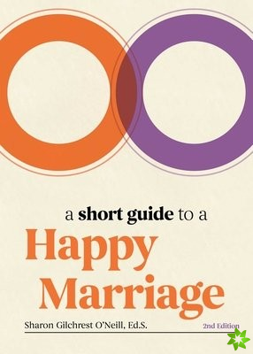 Short Guide to a Happy Marriage, 2nd Edition