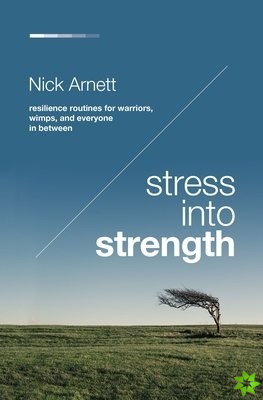 Stress Into Strength