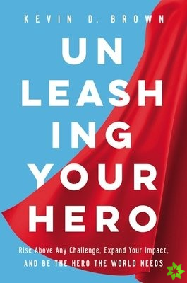 Unleashing Your Hero