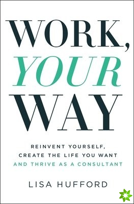 Work, Your Way
