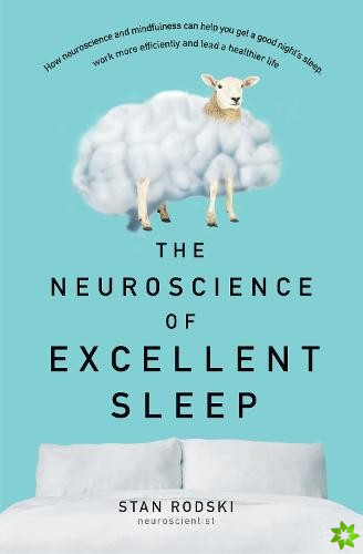 Neuroscience of Excellent Sleep
