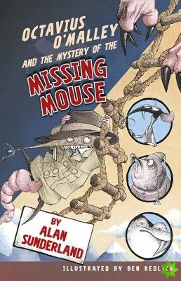 Octavius O'Malley and the Mystery of the Missing Mouse