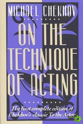 On the Technique of Acting
